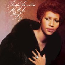 Aretha Franklin: Let Me In Your Life