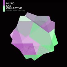 Music Lab Collective: You're Still The One