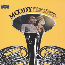 James Moody: Moody And The Brass Figures (Remastered 2004) (Moody And The Brass FiguresRemastered 2004)