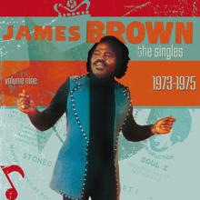 James Brown: The Singles: Vol. 9 1973-1975