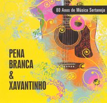 Pena Branca and Xavantinho: Moda e viola