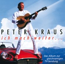 Peter Kraus: Ich mach weiter...