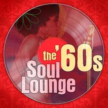 The Soul Lounge Project: The 60s Soul Lounge