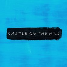 Ed Sheeran: Castle on the Hill
