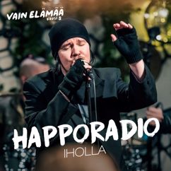 Happoradio, Aki Tykki: Iholla (Vain elämää kausi 8)