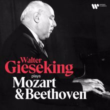 Walter Gieseking: Walter Gieseking Plays Mozart & Beethoven