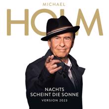 Michael Holm: Nachts scheint die Sonne (Version 2023)