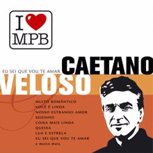 Caetano Veloso: Eu Sei Que Vou Te Amar