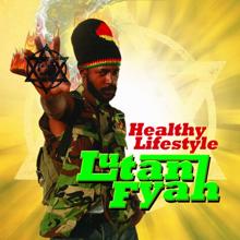 Lutan Fyah: Healthy Lifestyle