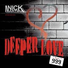Nick Martira: Deeper Love (Nck Main Mix)