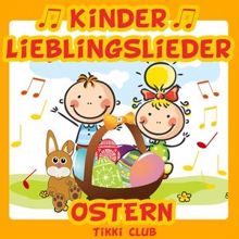 Tikki Club: Kinder Lieblingslieder: Ostern