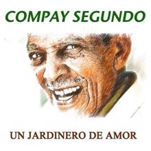 Compay Segundo: Un Jardinero de Amor