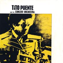 Tito Puente And His Orchestra: Tito Puente And His Concert Orchestra