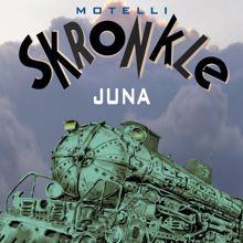 Motelli Skronkle: Juna