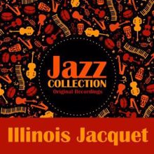 Illinois Jacquet: Jazz Collection