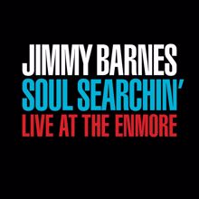 Jimmy Barnes: Soul Searchin' (Live At The Enmore)