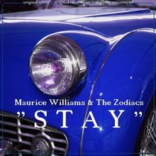 Maurice Williams & The Zodiacs: Stay