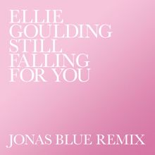 Ellie Goulding: Still Falling For You (Jonas Blue Remix)