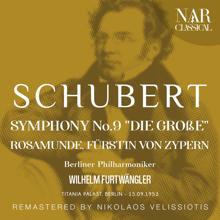 Wilhelm Furtwängler: SCHUBERT: SYMPHONY No. 9 "DIE GROßE"; ROSAMUNDE, FÜRSTIN VON ZYPERN