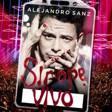 Alejandro Sanz: Sirope Vivo