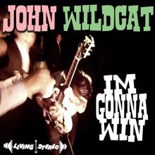 John Wildcat: I'm Gonna Win