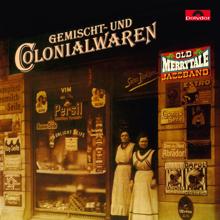 Old Merry Tale Jazzband: Gemischt- und Colonialwaren