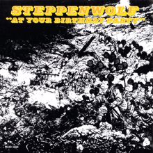 Steppenwolf: At Your Birthday Party