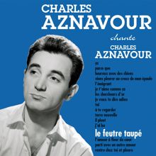 Charles Aznavour: Le feutre taupé