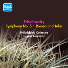 Eugene Ormandy: Tchaikovsky, P.I.: Symphony No. 5 / Romeo and Juliet (Ormandy) (1950, 1953)