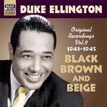 Duke Ellington: Ellington, Duke: Black, Brown and Beige (1943-1945)