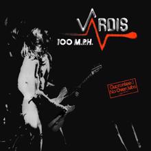 Vardis: 100 MPH (Live)