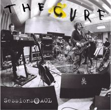 The Cure: Before Three (AOL Session Texted w/bug)