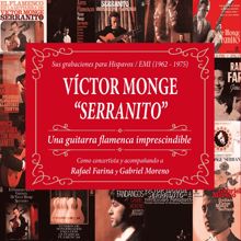 Victor Monge "Serranito": Una guitarra flamenca imprescindible: Sus grabaciones para Hispavox/EMI (1962-65)