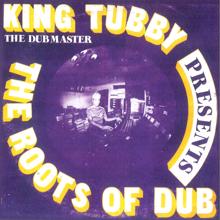 King Tubby: The Roots Of Dub