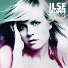 Ilse DeLange: Eye Of The Hurricane