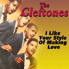 The Cleftones: I Like Your Style of Making Love