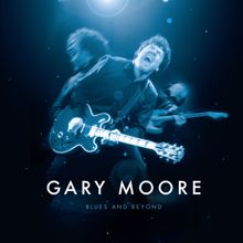 Gary Moore: Blues and Beyond