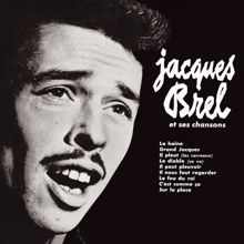 Jacques Brel: Jacques Brel et ses chansons