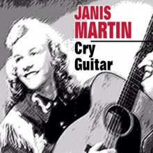 Janis Martin: Cry Guitar