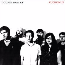 Fucked Up: Couple Tracks: Singles 2002-2009