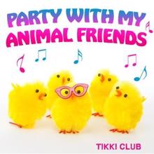 Tikki Club: Party With My Animal Friends