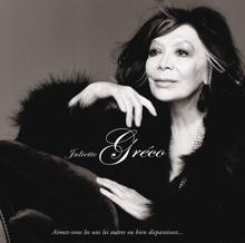 Juliette Gréco: Aimez Vous Les Uns Les Autres Ou Bien Disparaissez