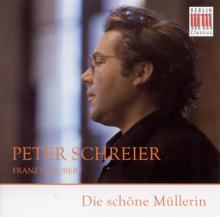 Peter Schreier: Schubert, F.: Schone Mullerin (Die)