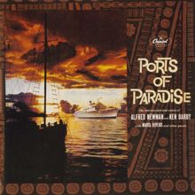 Alfred Newman: Ports Of Paradise