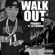 Prodigy: Walk Out (feat. DJ Premier)