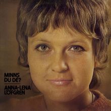 Anna-Lena Löfgren: Minns du de?