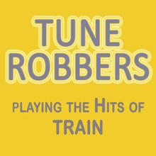 Tune Robbers: Playing the Hits of Train