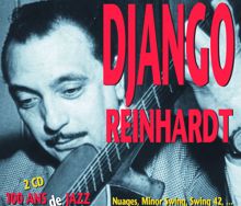 Django Reinhardt: Django Reinhardt - 100 Ans De Jazz