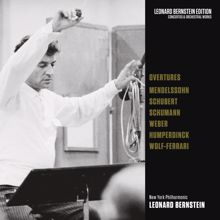 Leonard Bernstein: Overtures: Mendelssohn - Schubert - Schumann - von Weber - Humperdinck - Wolf-Ferrari