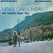 Ramsey Lewis Trio: Never On Sunday